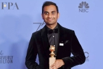 Master of None, Aziz Ansari Sexual Assault, aziz ansari is he or is he not guilty of the sexual assault charges, Golden globe