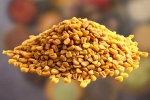 Fenugreek Seeds, Fenugreek Seeds for hair, advantages of fenugreek seeds in hair growth, Nutrients