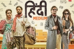 Hindi Medium posters, review, hindi medium movie, Deepak dobriyal