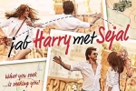Jab Harry Met Sejal Show Time, Jab Harry Met Sejal Show Time, jab harry met sejal hindi movie show timings, Imtiaz ali