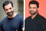 Prabhas and Johna Abraham latest, Prabhas, bollywood antagonist for prabhas, John abraham