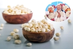 Makhana breaking, Makhana health benefits, narendra modi eats makhana 300 days in a year, Desserts