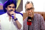 Pawan Kalyan new statement, Pawan Kalyan new statement, pawan kalyan was misinformed about kollywood, Nassar