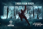 Jawan latest, Jawan budget, srk s jawan rights sold for a bomb, Jawan movie