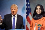 Trump hails chawla, Asian American and Pacific Islander Heritage Month, us president donald trump hails kalpana chawla as american hero, Kalpana chawla