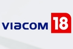 Paramount Global, Viacom 18 and Paramount Global breaking, viacom 18 buys paramount global stakes, Channel