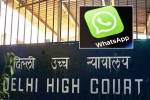WhatsApp Encryption, WhatsApp Encryption next step, whatsapp to leave india if they are made to break encryption, High court