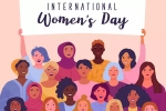 Women's Day 2022 posts, Women's Day 2022 news, nation celebrates women s day 2022, Gender equality