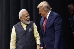United States, Narendra Modi, dissatisfied over trade ties trump s visit to india may see no major trade deal, Trade war