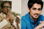 actor Siddharth, Thackeray marathi Trailer, siddharth hits out at thackeray trailer for anti south indian remarks, Thackeray trailer